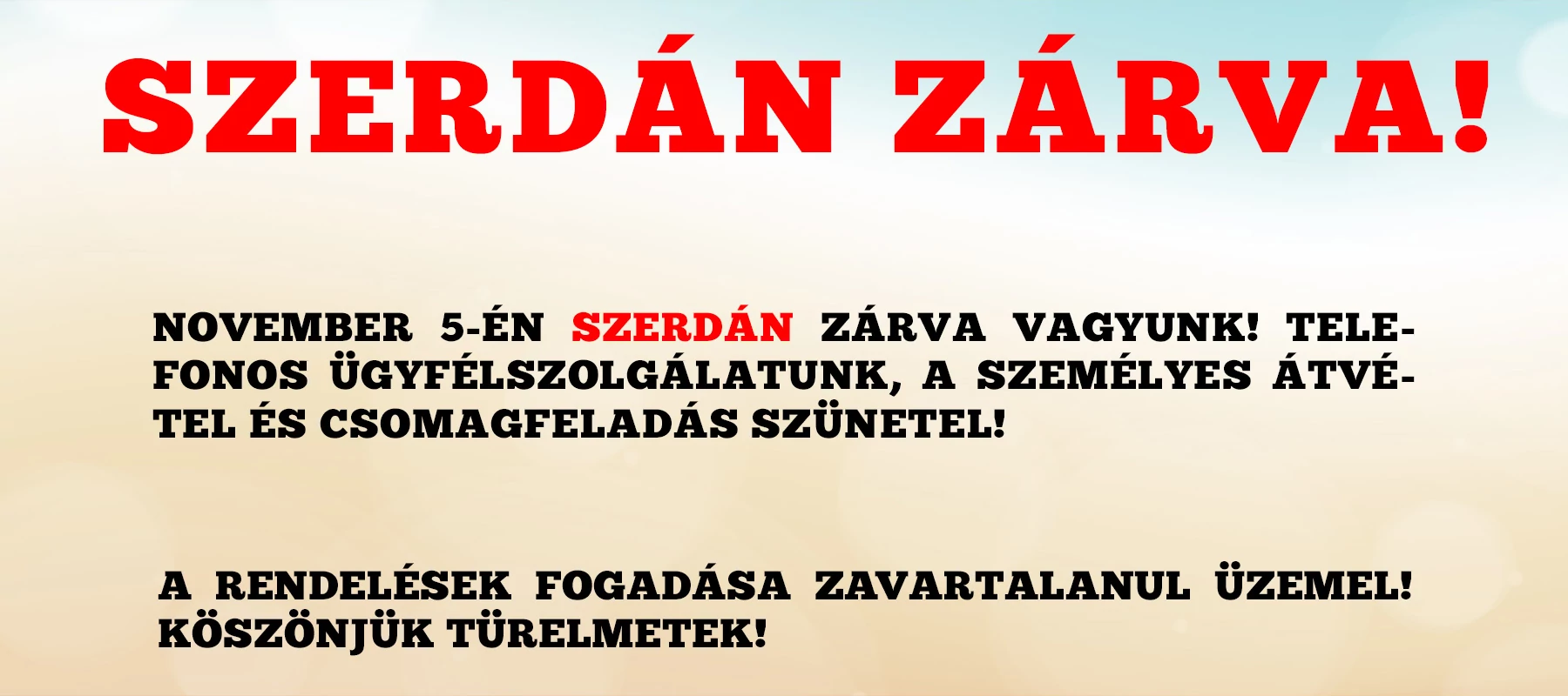 SZERDÁN ZÁRVA!