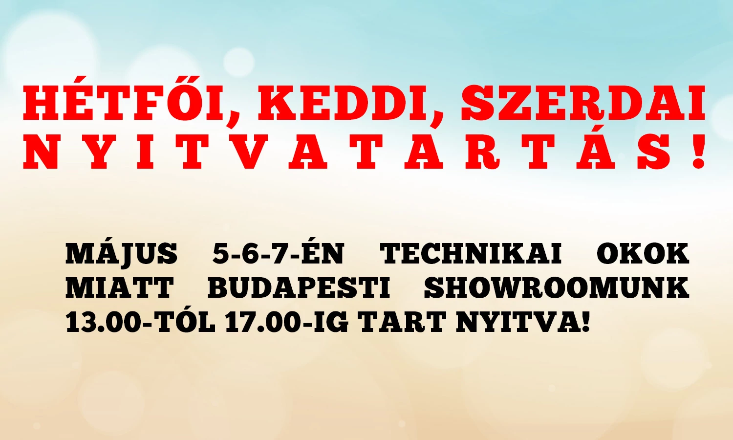 Május 5-6-7-én rövidített nyitvatartás!