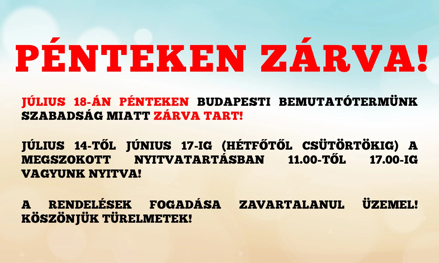 PÉNTEKEN ZÁRVA VAGYUNK!